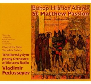 Alfeyew Hilarion - St Matthew Passion