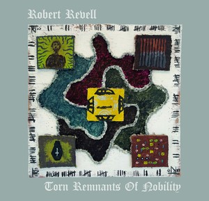 Revell Robert - Torn Remnants Of Nobility