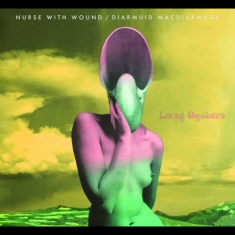 Nurse With Wound - Lung Oysters