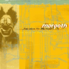 Morgoth - Feel Sorry For The Fanatic