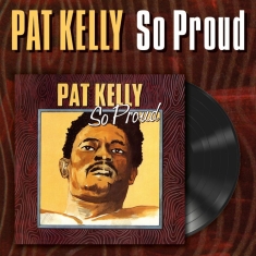 Kelly Pat - So Proud (Vinyl Lp)