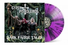 Gypsy Pistoleros - Dark Faerie Tales (Purple Splatter
