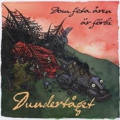 Dundertåget - Dom Feta Åren Är Förbi