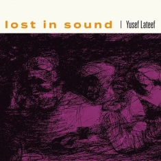 Yusef Lateef - Lost In Sound