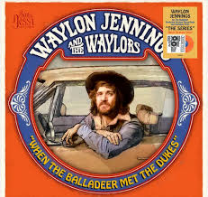 Waylon Jennings - When The Balladeer Met The Dukes (Neon Orange Vinyl) (Rsd)