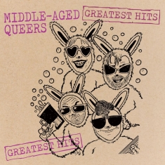 Middle-Aged Queers - Greatest Hits