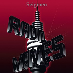 Seigmen - Radiowaves