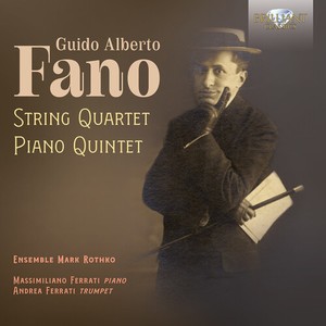 Guido Alberto Fano - String Quartet & Piano Quintet