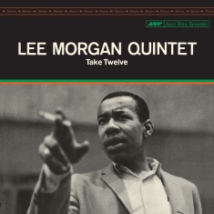 Lee Morgan - Take Twelve
