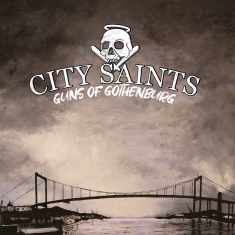 City Saints - Guns Of Gothenburg (Vinyl Lp)
