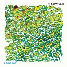 The Spatulas - A Blue Dot