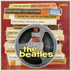 Various Artists - The Songs That Shaped The Beatles