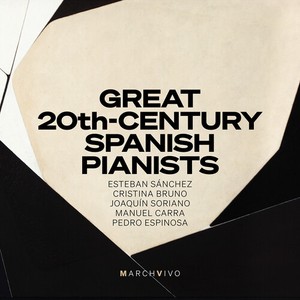 Esteban Sanchez Cristina Bruno Jo - Great 20Th-Century Spanish Pianists