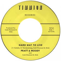 Pratt & Moody & Cold Diamond & Mink - Hard Way To Live/You Bring Me Joy (