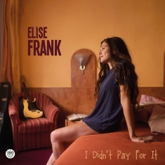 Frank Elise - I Didnt Pay For It (Vinyl Lp)