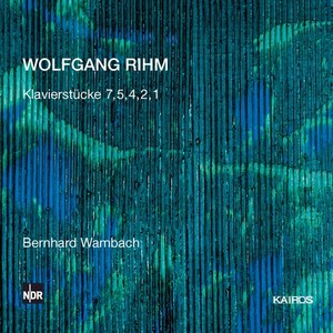 Wolfgang Rihm - Rihm: Klavierstücke