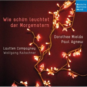 Mields Dorothee Agnew Paul Laut - Wie Schön Leuchtet Der Morgenstern
