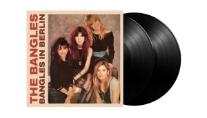 Bangles The - Bangles In Berlin The (2 Lp Black V