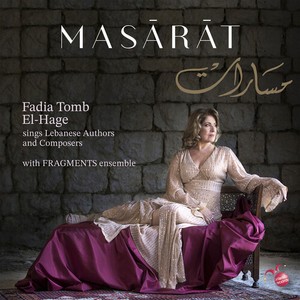 Fadia Tomb El-Hage - Masarat - Songs By Lebanese Authors