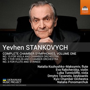 Yevhen Stankovych - Complete Chamber Symphonies, Vol. 1