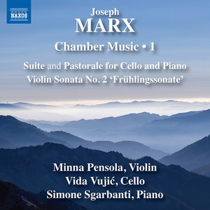 Joseph Marx - Chamber Music, Vol. 1