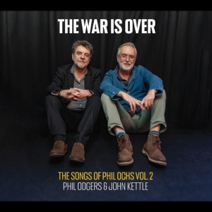 Phil Odgers & John Kettle - The War Is Over (The Songs Of Phil