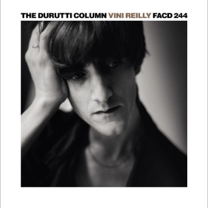 The Durutti Column - Vini Reilly