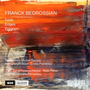 Franck Bedrossian - Twist, Edges, Epigram