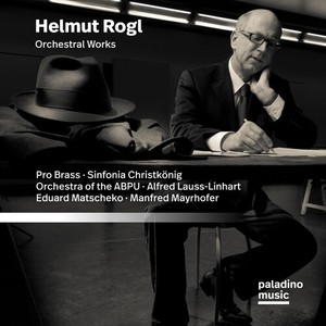 Helmut Rogl - Orchestral Works