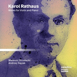 Karol Rathaus - Works For Violin And Piano
