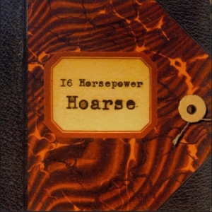 16 Horsepower - Hoarse