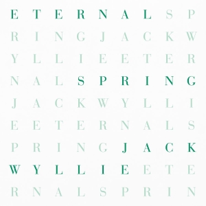 Jack Wylie - Eternal Spring