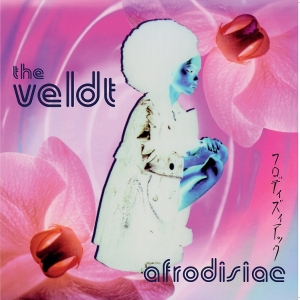 The Veldt - Afrodisiac