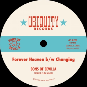 Sons Of Sevilla - Forever Heaven B/W Changing