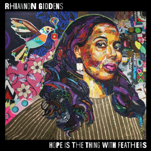 Rhiannon Giddens - Hope Is The Thing With Feather