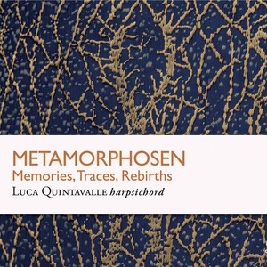 Luca Quintavalle - Metamorphosen - Memories, Traces, R