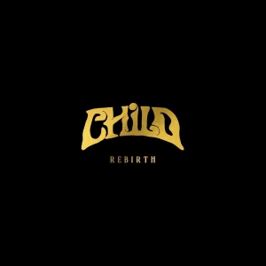 Child - Rebirth (Gold Nugget Vinyl Lp)