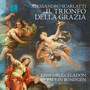 Alessandro Scarlatti - Il Trionfo Della Grazia