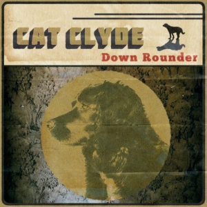 Clyde Cat - Down Rounder (Gold Vinyl)