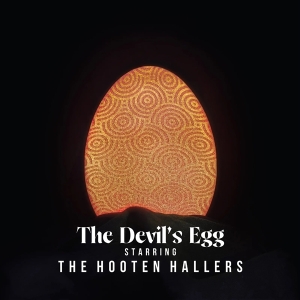The Hooten Hallers - The Devil's Egg