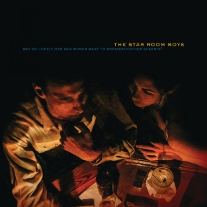 Star Room Boys The - Why Do Lonely Men And Women Want To
