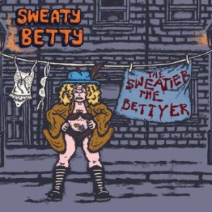 Sweaty Betty - Sweatier The Bettyer The (Vinyl Lp)