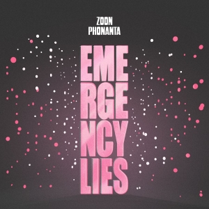 Zoon Phonanta - Emergency Lies