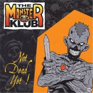Monster Klub - Not Dead Yet!