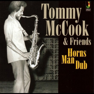Tommy Mccook & Friends - Horns Man Dub