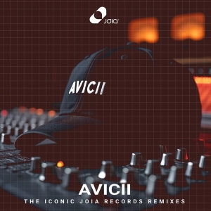 Avicii - The Iconic Joia Records Remixes