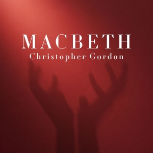 Gordon Christopher - Macbeth (Digipack)