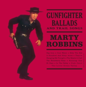 Marty Robbins - Gunfighter Ballads And Trail Songs