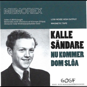 Kalle Sändare - Nu Kommer Dom Slöa