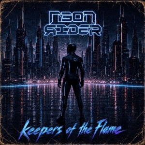 Neon Rider - Keepers Of The Flame